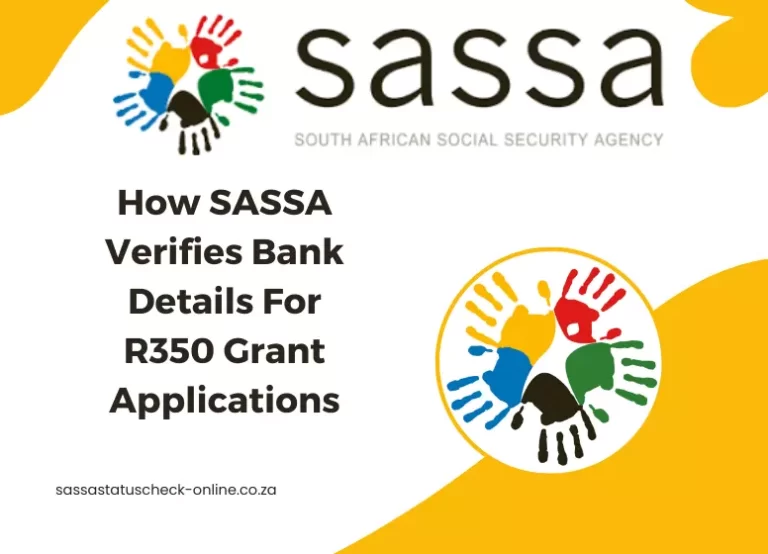 How SASSA Verifies Bank Details For R350 Grant Applications
