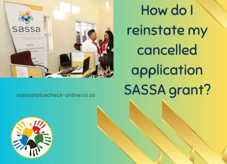 How do I reinstate my cancelled application SASSA grant?