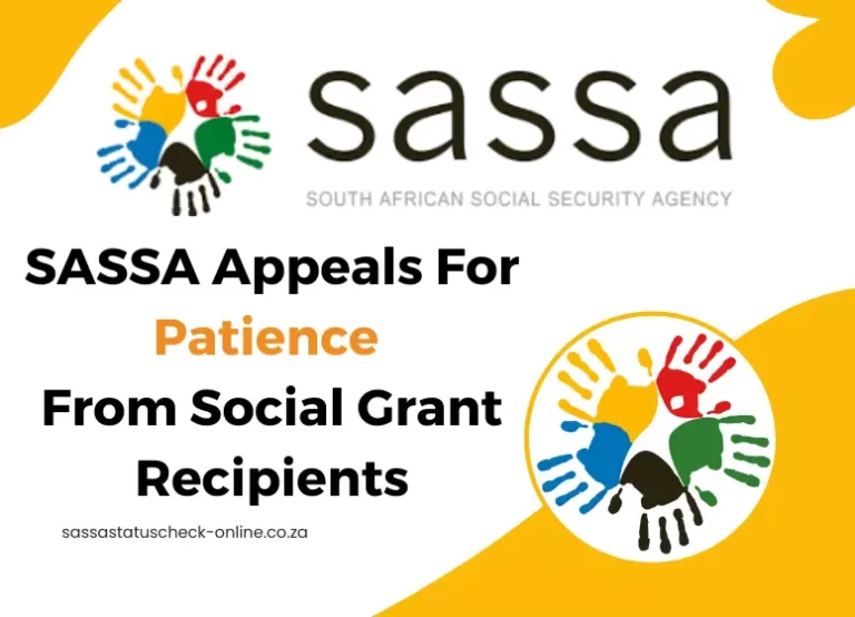 SASSA Appeals For Patience From Social Grant Recipients