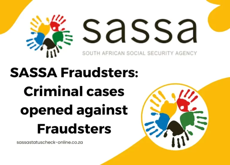 SASSA Fraudsters: Criminal cases opened against Fraudsters